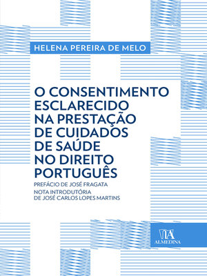 cover image of O Consentimento Esclarecido na Prestação de Cuidados de Saúde no Direito Português